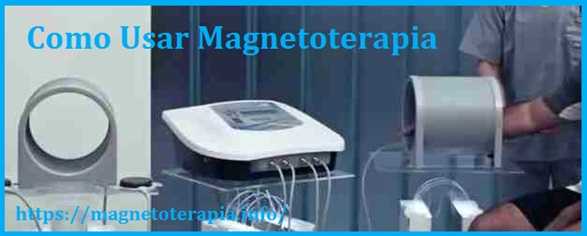 como usar magnetoterapia